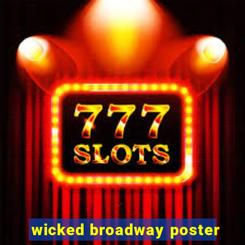 wicked broadway poster